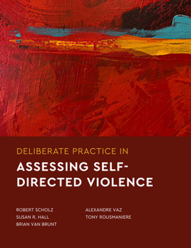 Paperback Deliberate Practice in Assessing Self-Directed Violence Book