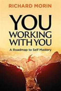Paperback You Working with You: A Roadmap to Self Mastery Book