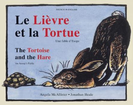 Hardcover The Tortoise and the Hare (Dual-language French/English): An Aesop's Fable Book
