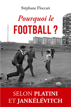 Paperback Pourquoi Le Football ? [French] Book