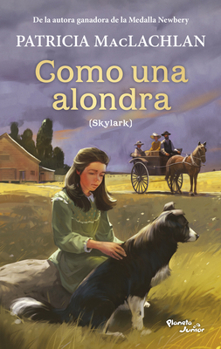 Como Una Alondra / Skylark (Spanish Edition)