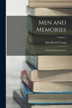 Paperback Men and Memories: Personal Reminiscences; Volume 2 Book