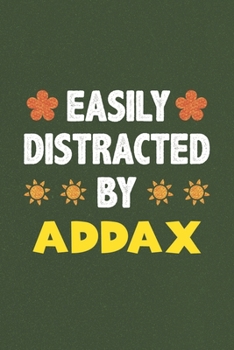 Easily Distracted By Addax: Addax Lovers Funny Gifts Dot Grid Journal Notebook 6x9 120 Pages
