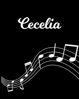 Cecelia: Sheet Music Note Manuscript Notebook Paper | Personalized Custom First Name Initial C | Musician Composer Instrument Composition Book | 12 ... Guide | Create Compose & Write Creative Songs