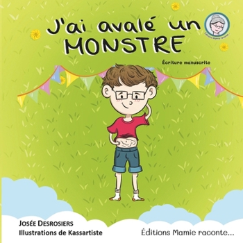 J'ai avalé un monstre: Le système digestif (French Edition)