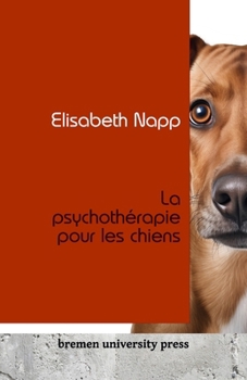 Paperback La psychothérapie pour les chiens [French] Book