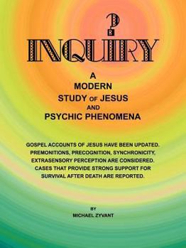 Paperback Inquiry: A Modern Study Ofjesus and Psychic Phenomena Book
