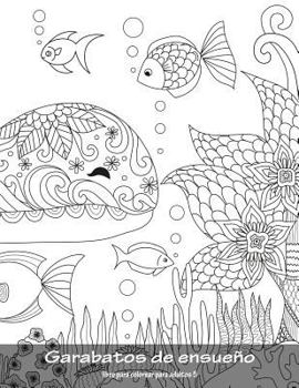 Paperback Garabatos de ensueño libro para colorear para adultos 5 [Spanish] Book