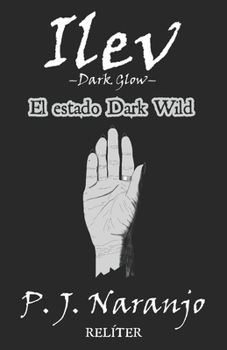 Paperback Ilev -Dark Glow- I: El estado Dark Wild [Spanish] Book