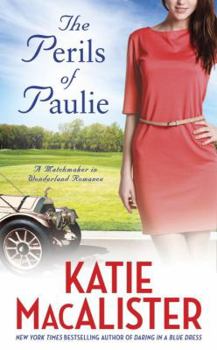 The Perils of Paulie - Book #4 of the Ainslie Brothers