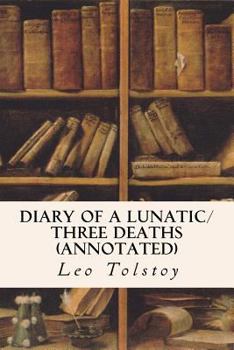 Paperback Diary of a Lunatic/Three Deaths (annotated) Book