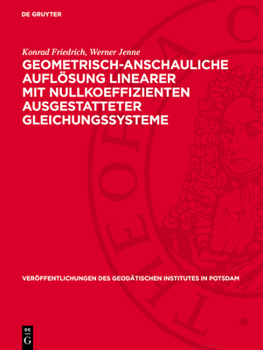 Hardcover Geometrisch-Anschauliche Auflösung Linearer Mit Nullkoeffizienten Ausgestatteter Gleichungssysteme [German] Book