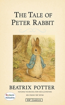 The Tale of Peter Rabbit : Dyslexic Inclusive