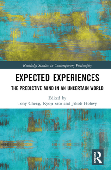 Hardcover Expected Experiences: The Predictive Mind in an Uncertain World Book