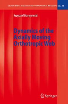 Hardcover Dynamics of the Axially Moving Orthotropic Web Book