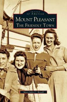 Mount Pleasant: The Friendly Town (Images of America) - Book  of the Images of America: South Carolina