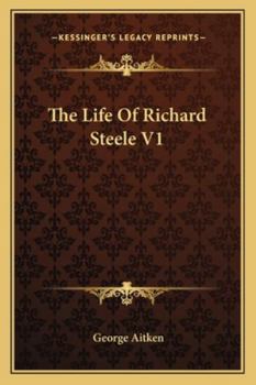 Paperback The Life Of Richard Steele V1 Book
