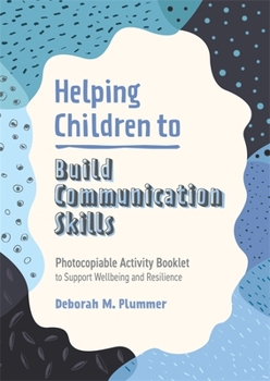 Paperback Helping Children to Build Communication Skills: Photocopiable Activity Booklet to Support Wellbeing and Resilience Book