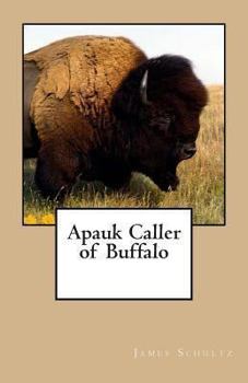 Paperback Apauk Caller of Buffalo Book