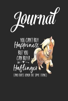 Paperback Journal: Happiness Haflinger Horse Shirt Horse Lover Gift Idea Blank Ruled Line College Journal Notebook Size for Diary Student Book