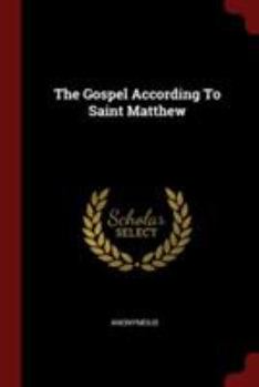 Paperback The Gospel According to Saint Matthew Book
