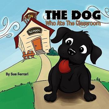 Paperback The Dog Who Ate The Classroom Book