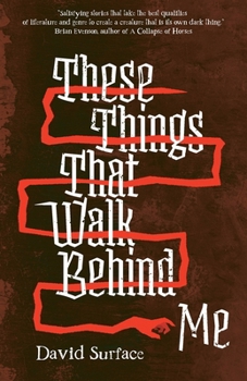 Paperback These Things That Walk Behind Me Book