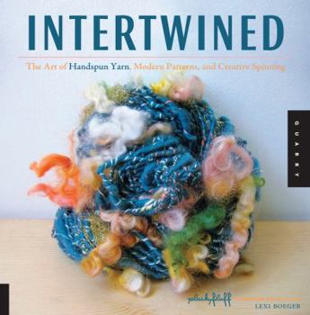 Paperback Intertwined: The Art of Handspun Yarn, Modern Patterns, and Creative Spinning Book