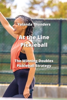 Paperback At the Line Pickleball: The Winning Doubles Pickleball Strategy Book