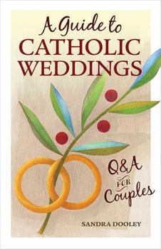 Paperback A Guide to Catholic Weddings: Q&A for Couples Book