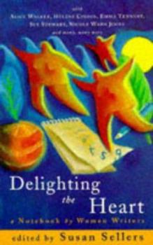 Paperback Delighting the Heart: A Notebook by Women Writers Book