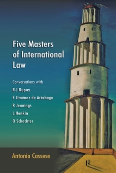 Paperback Five Masters of International Law: Conversations with R-J Dupuy, E Jiménez de Aréchaga, R Jennings, L Henkin and O Schachter Book