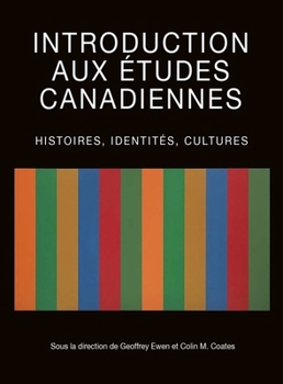 Paperback Introduction Aux Études Canadiennes: Histoires, Identités, Cultures [French] Book