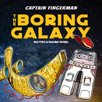 Paperback Captain Fingerman: The Boring Galaxy Book