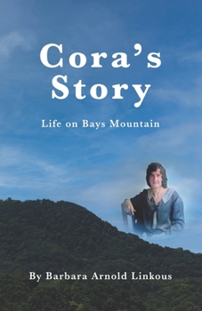 Paperback Cora's Story: Life On Bays Mountain Book
