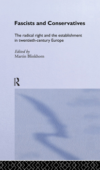 Hardcover Fascists and Conservatives: The radical right and the establishment in twentieth-century Europe Book