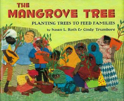 Hardcover The Mangrove Tree: Planting Trees to Feed Families Book