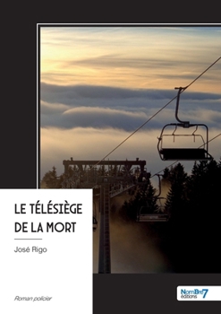 Paperback Le télésiège de la mort (French Edition) [French] Book