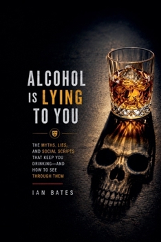 Paperback Alcohol Is Lying to You Book