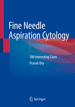 Paperback Fine Needle Aspiration Cytology: 100 Interesting Cases Book