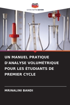Paperback Un Manuel Pratique d'Analyse Volumétrique Pour Les Étudiants de Premier Cycle [French] Book