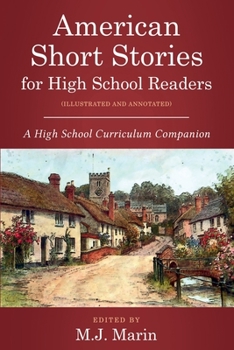 Paperback American Short Stories for High School Readers (Illustrated and Annotated): A High School Curriculum Companion Book