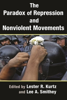 Hardcover The Paradox of Repression and Nonviolent Movements Book