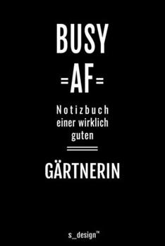Notizbuch für Gärtner / Gärtnerin: Originelle Geschenk-Idee [120 Seiten liniertes blanko Papier ] (German Edition)