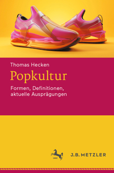 Paperback Popkultur: Formen, Definitionen, Aktuelle Ausprägungen [German] Book