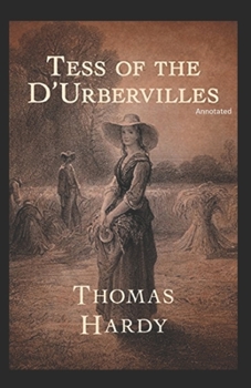 Tess of the d'Urbervilles Annotated
