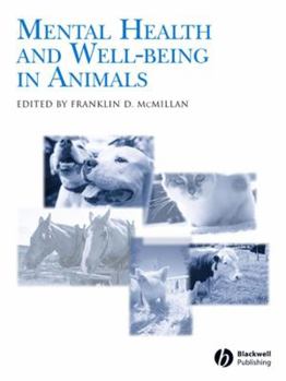 Hardcover Mental Health and Well-Being in Animals: Occupational and Environmental Health for the Health Professions Book