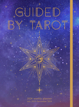 Hardcover Guided by Tarot 2024 Weekly Planner: July 2023 - December 2024 Book