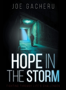 Paperback Hope in the Storm: Fighting through Life's Challenges Book