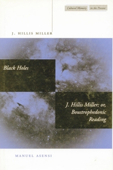 Hardcover Black Holes / J. Hillis Miller; Or, Boustrophedonic Reading Book